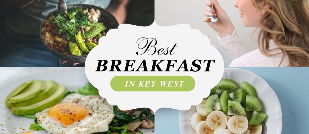 Best Breakfast in Key West Best Breakfast in Key West