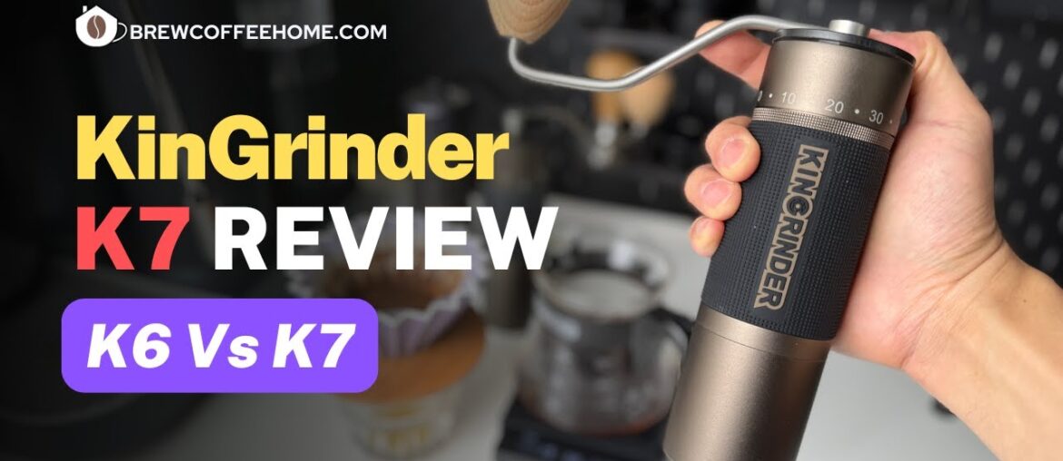 KinGrinder K7 Review & Comparison vs K6 | Pour Over + Espresso Test #kingrinder