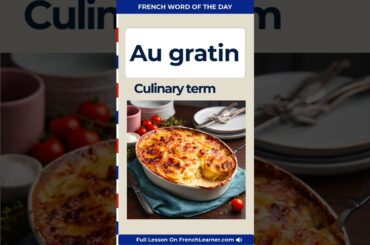 Au gratin — meaning and pronunciation in French | FrenchLearner