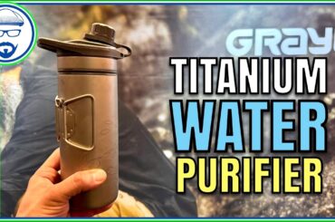 GRAYL Titanium Purifier Hands-On - Cleans Water in Seconds!