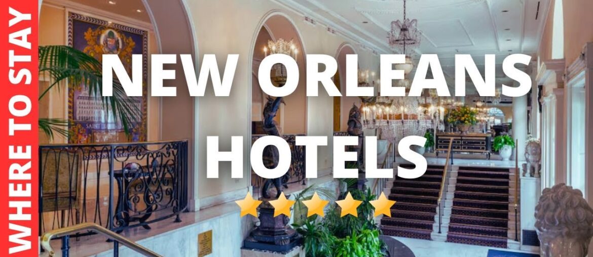 10 BEST Hotels In New Orleans Louisiana & Where to Stay in New Orleans 10 BEST Hotels In New Orleans Louisiana & Where to Stay in New Orleans