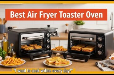 TOP 5 Best Air Fryer Toaster Oven 2026 | Air Fryer Toaster Oven Will Change Your Cooking Forever