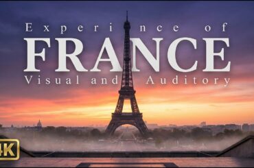 FRANCE: The City of Lights & Eternal History | 4K Cinematic Journey