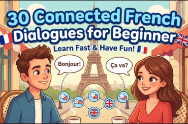 From Gift Shopping to a Dinner Party: A Story in 30 French Dialogues