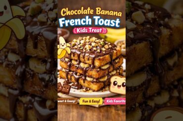 Chocolate Banana French Toast 🍫🍌 | Easy Kids Snack Recipe | 5-Minute Sweet Treat#ytshorts #yt