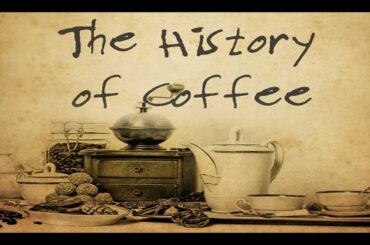 The History of Coffee
