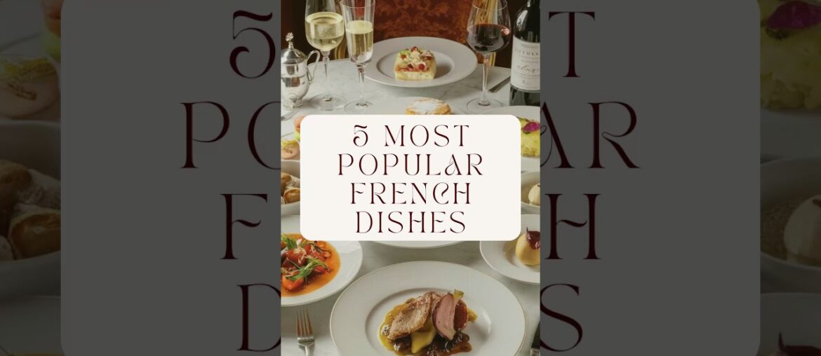 5 most popular French dishes ￼🇫🇷#france #dishes #cuisine #food #foodie