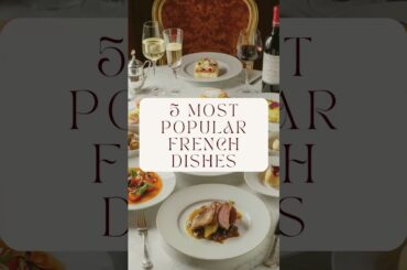 5 most popular French dishes ￼🇫🇷#france #dishes #cuisine #food #foodie