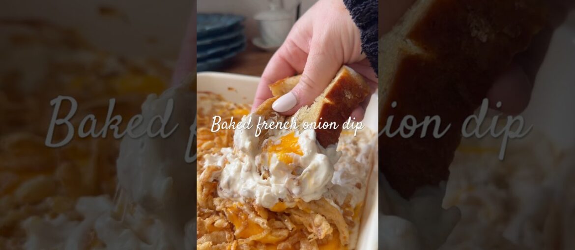Super simple baked French onion dip.