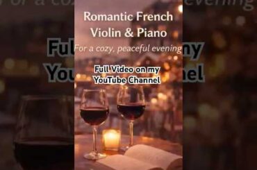 Music Therapy - Romantic French Music (Full Video on my YouTube Channel)