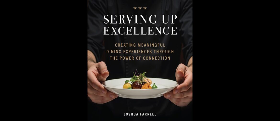 SERVING UP EXCELLENCE: Creating Meaningful Dining Experiences through the Power of Connection.