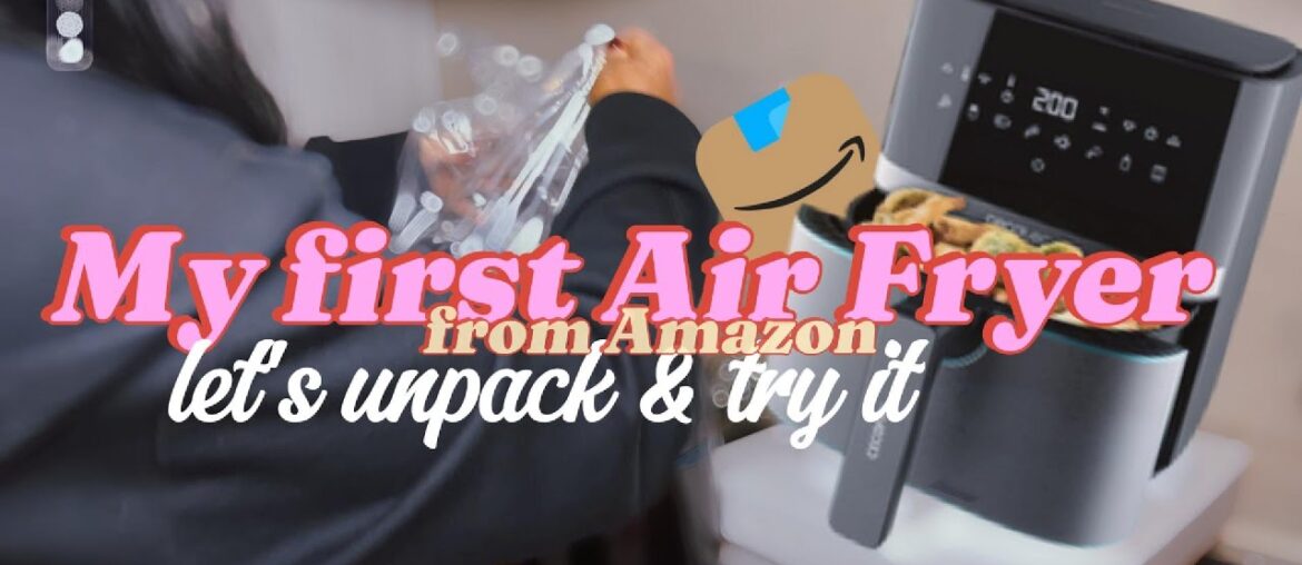 My first Air Fryer from Amazon: unpacking, review and the french fries as  first meal