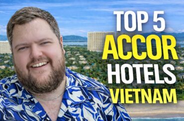 My Top 5 Accor Hotels in Vietnam 🇻🇳 (Danang, Nha Trang & Saigon)