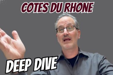 Discovering Côtes du Rhône: France's Most Underrated Wine Region