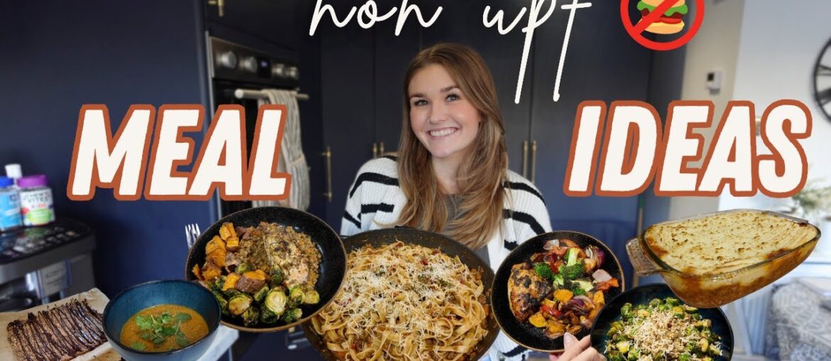 EASY + REALISTIC NON ULTRA PROCESSED MEALS | Family Friendly Non UPF Meals UK