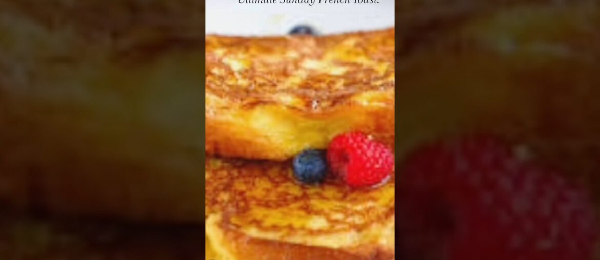 "Ultimate Sunday French Toast." 🍰 Hubby's Secret Recipe"#CoupleGoal #frenchfood #breakfast
