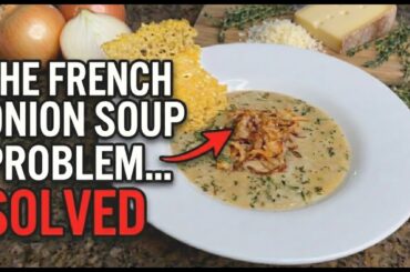 The Problem With French Onion Soup (and How to Fix It)