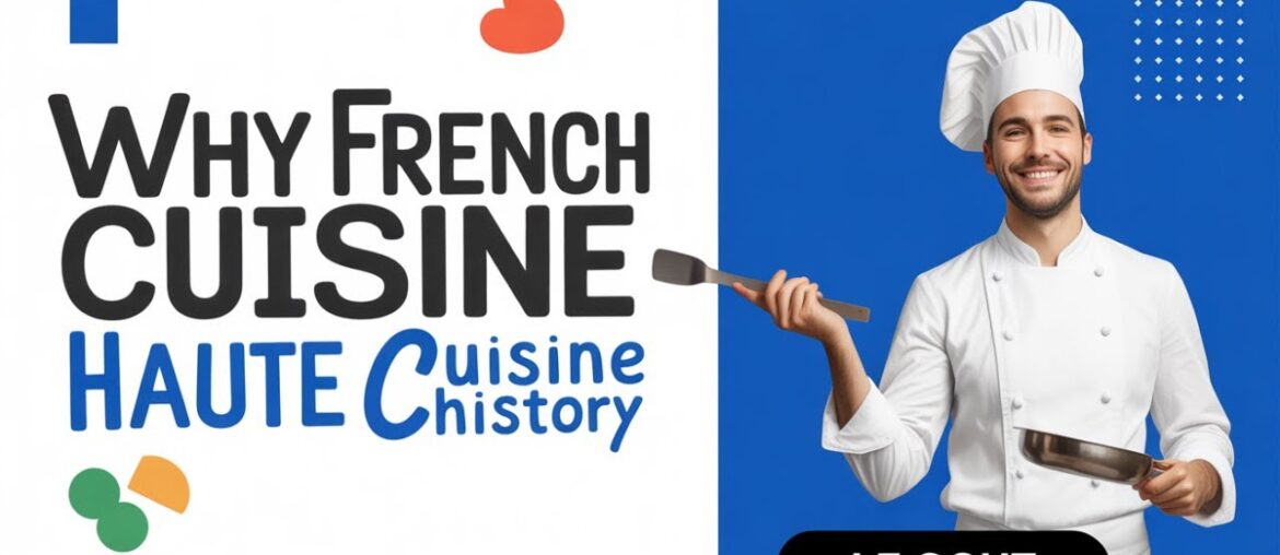 why French cuisine considered haute cuisine history