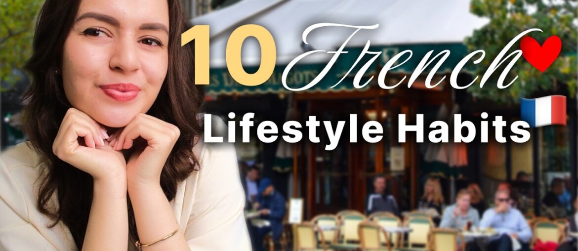 10 French Habits That Will Actually Improve Your Life in 2026 10 French Habits That Will Actually Improve Your Life in 2026