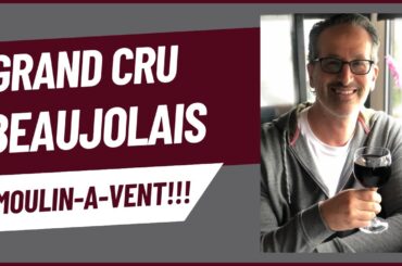 Moulin-a-Vent: One of the Best Wines You Can Put In Your Cellar