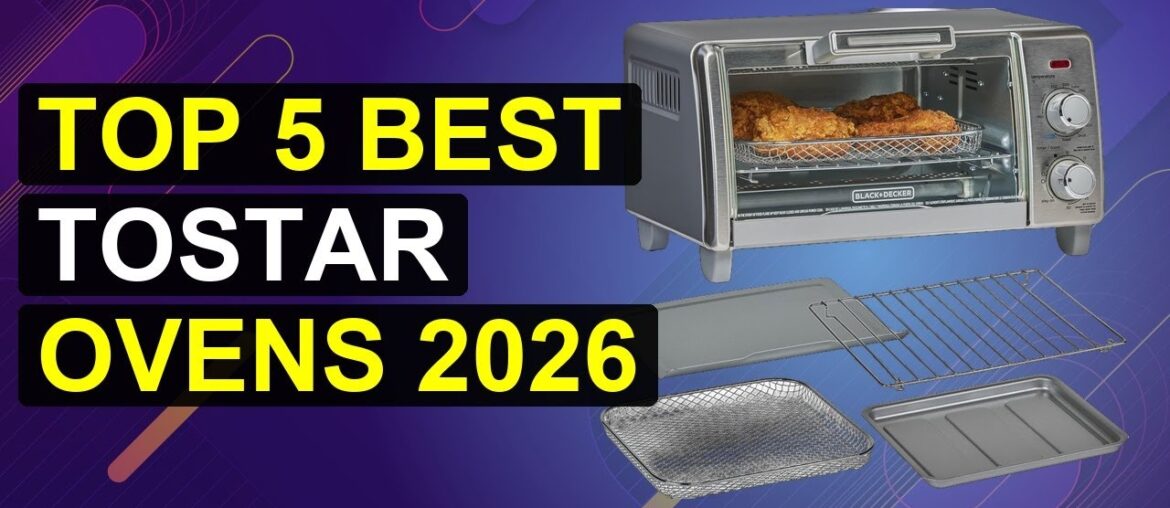 Top 5 Best Tostar Ovens 2026 | Top Rated Toaster Ovens