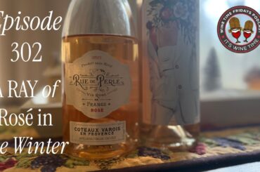 302 - RAD Habits, RAY Lifestyle: The Rosé Revolution - Wine Time Fridays