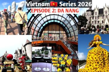 Ep- 2 Da Nang, Vietnam🇻🇳 | Bana Hills| Golden bridge|French Village| Sun World and many more|