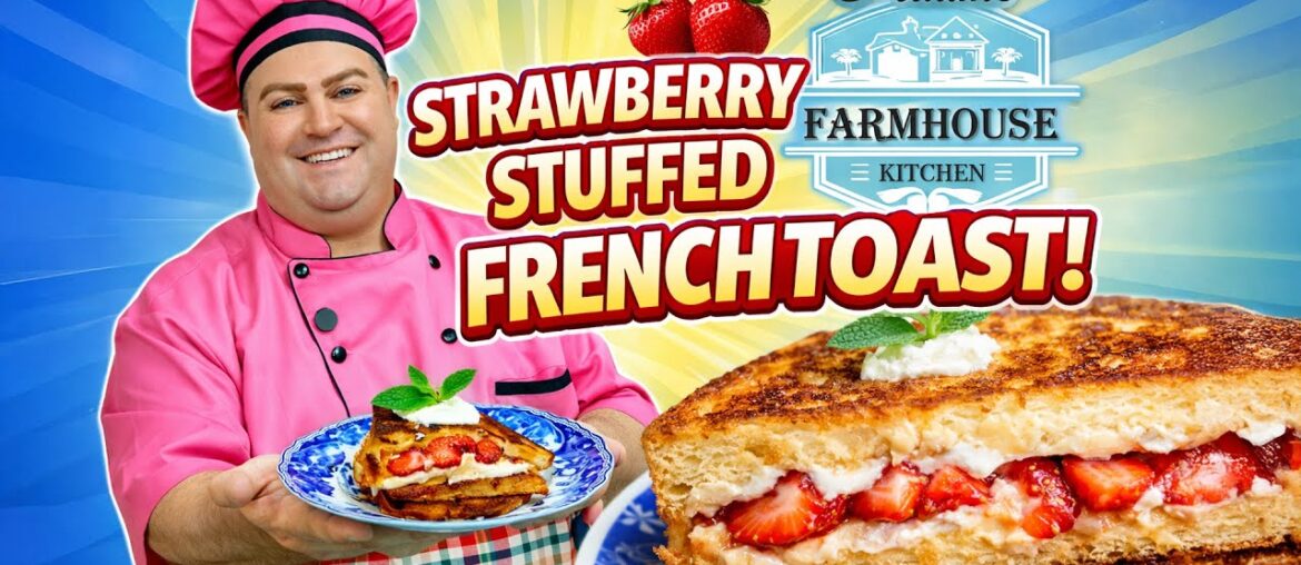 Strawberry Stuffed French Toast | Easy Breakfast Recipe