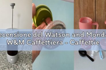 Recensione del Watson and Monday W&M Caffettiera - Caffettiera francese - Pressa francese - French P