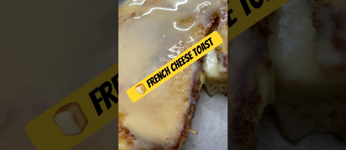 The Melt 🤤🔥 | Ultimate French Cheese Toast #Shorts #YouTubeShorts #ViralFood #foodshorts