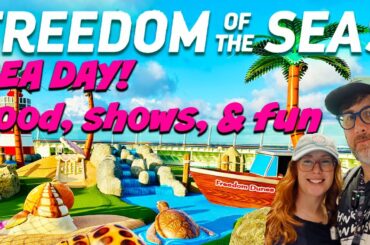 Freedom of the Seas  | Sea Day Food, Shows, and FUN! | Royal Caribbean
