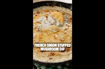 Creamy & Cheesy French Onion Stuffed Mushroom Dip!