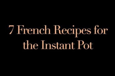 French Instant pot recipe ideas
