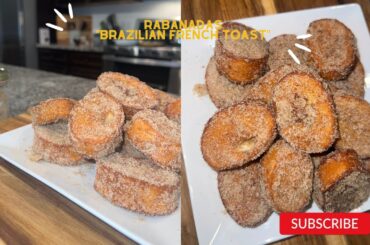 THE BEST FRENCH TOAST RECIPE | RABANADAS | BRAZILIAN FRENCH TOAST | SHAYSFOODJOURNEY