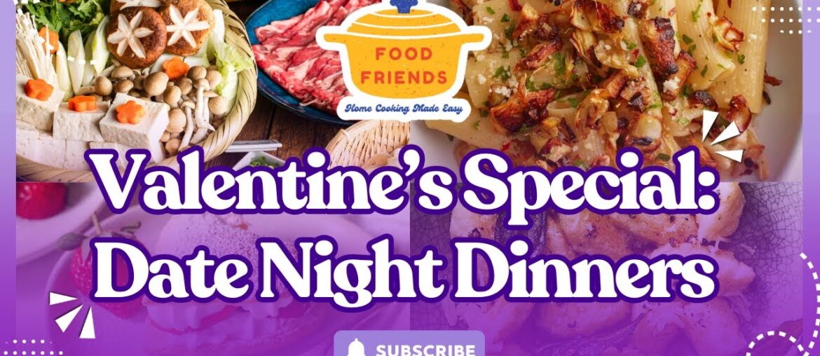 Date Night Dinners at Home – Our Top 10 Recipes for Cooking for Someone You Love