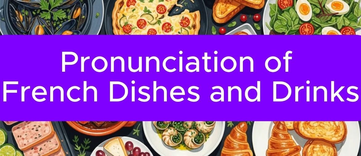 How to pronounce French food and drink
