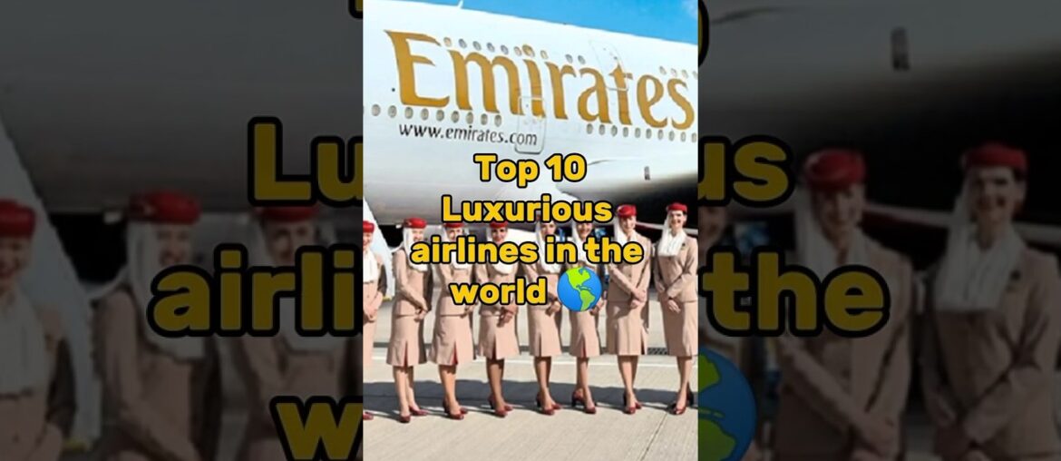 Top 10 airlines in the world 😍🔥#shortsfeed #shortvideos #viral ##shorts