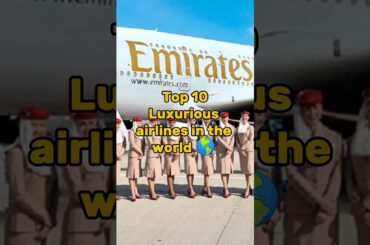 Top 10 airlines in the world 😍🔥#shortsfeed #shortvideos #viral ##shorts