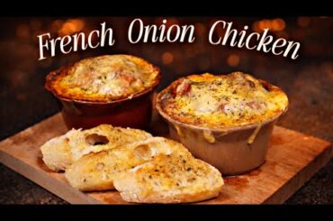 Delicious French Onion Chicken | How To Make French Onion Chicken