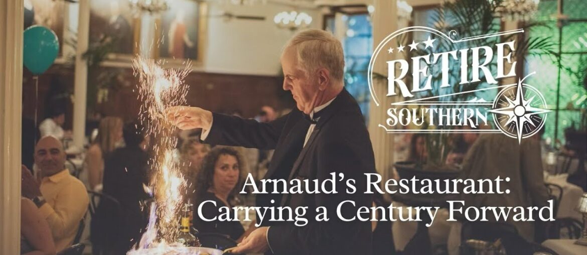 Arnaud’s Restaurant: Carrying a Century Forward in the French Quarter | Retire Southern
