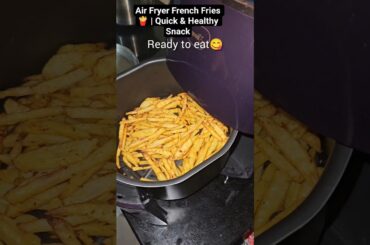 Air Fryer French Fries 🍟 | Quick & Healthy Snack#food #snacks #shorts #trending #frenchfries