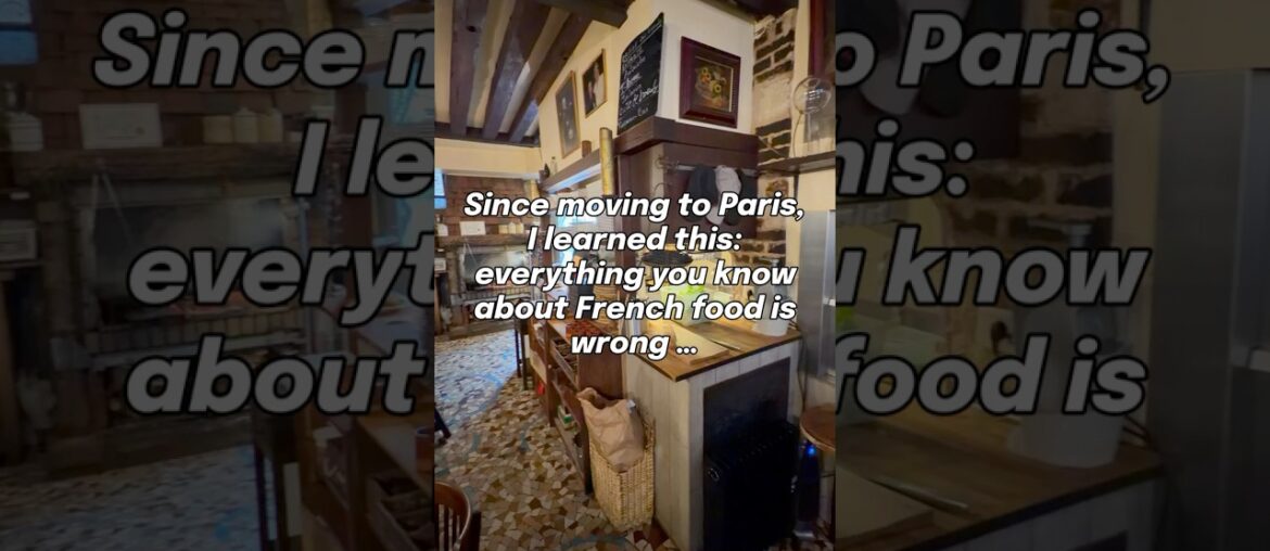 Since moving to Paris I learned this: everything you know about French food is wrong Since moving to Paris I learned this: everything you know about French food is wrong