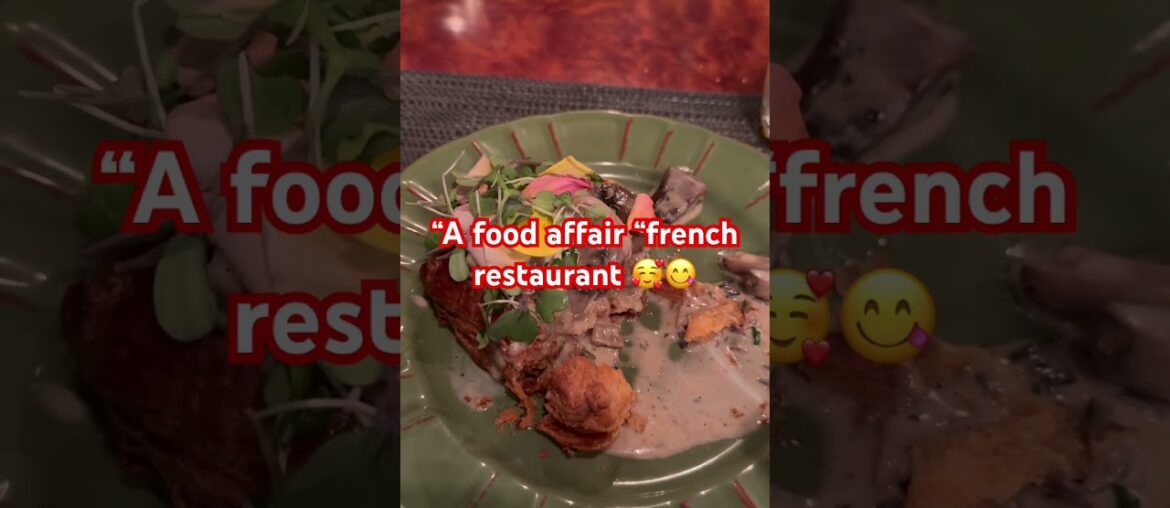 Dinner at our fave french resto “A Food  Affair”. The food took us back to Paris 😋🥰😍🥳🎊.