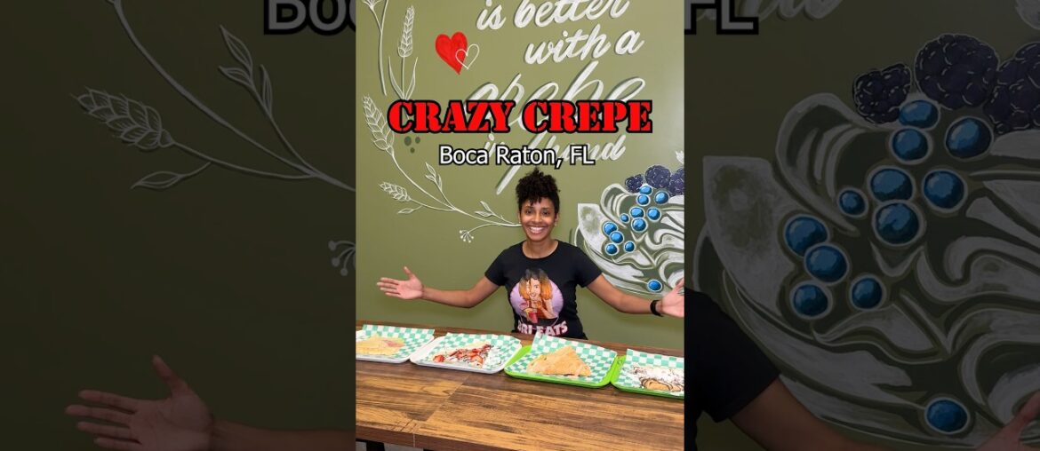 Authentic French Crepes in Boca Raton - Crazy Crepe       📍555 N Federal Hwy Ste 7-8 Boca Raton, FL
