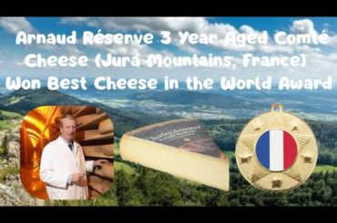 Comté Arnaud Réserve 3 Year Aged Cheese (Jura Mountains, France) Won Best Cheese in the World Award