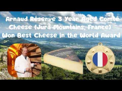 Comté Arnaud Réserve 3 Year Aged Cheese (Jura Mountains, France) Won Best Cheese in the World Award Comté Arnaud Réserve 3 Year Aged Cheese (Jura Mountains, France) Won Best Cheese in the World Award
