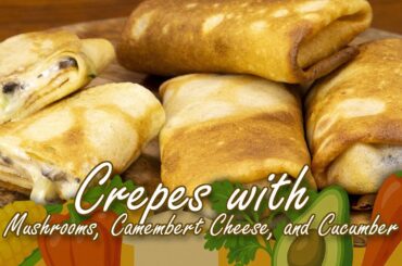Mushroom & Camembert Crepes: A Gourmet Breakfast at Home. Try it once, and you'll always cook it!