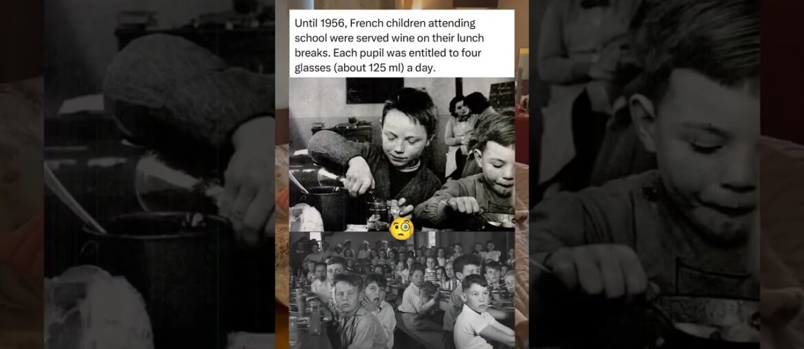 🤯😱Until 1956, French children attending school were served wine,❤️🥹#shorts 🤯😱Until 1956, French children attending school were served wine,❤️🥹#shorts