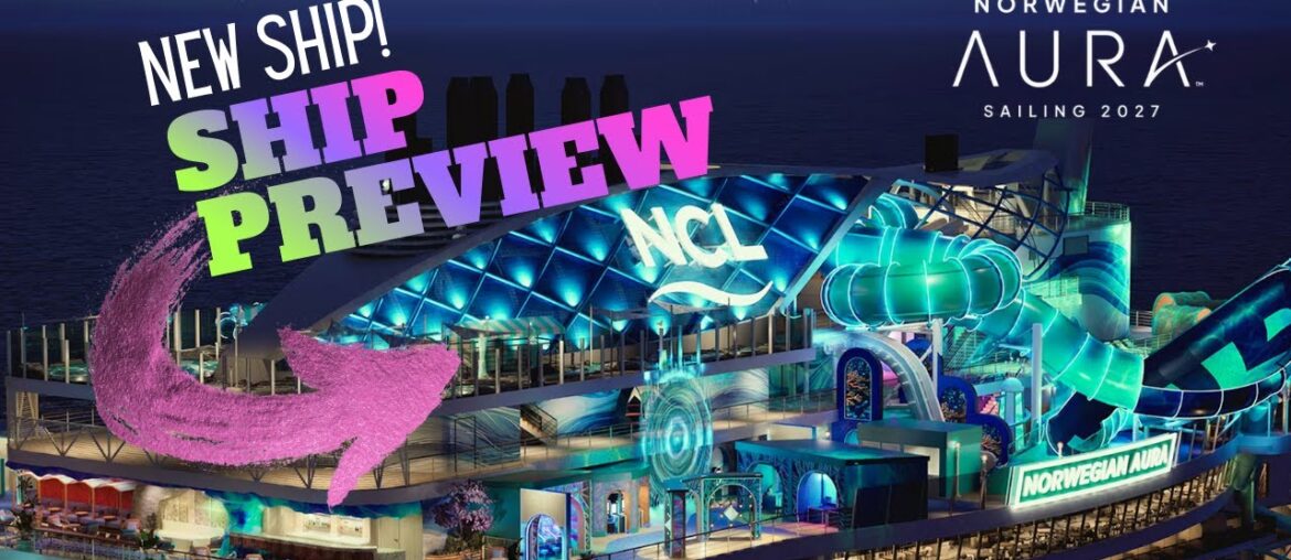 Norwegian Aura Ship PREVIEW | 2027 | NCL Prima Plus Class