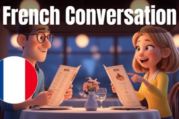 French Conversation for Beginners | Ordering Dinner at a Restaurant 🇫🇷